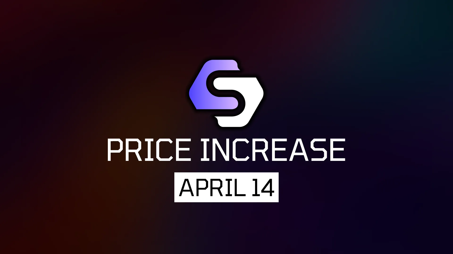 Upcoming Price Increase on April 14